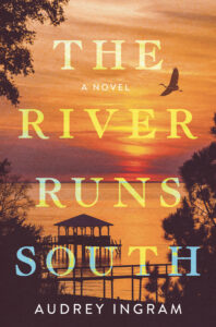 Book cover of the "River Runs South" by Audrey Ingram