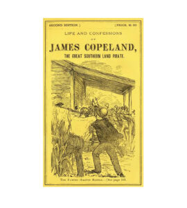 The cover of the "James Copeland, the Great Southern Land Pirate."